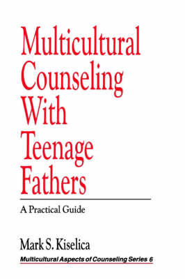 Book cover for Multicultural Counseling with Teenage Fathers