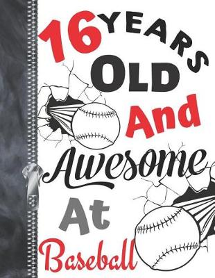 Book cover for 16 Years Old and Awesome at Baseball