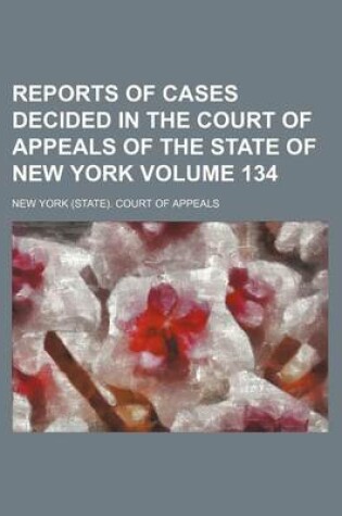 Cover of Reports of Cases Decided in the Court of Appeals of the State of New York Volume 134