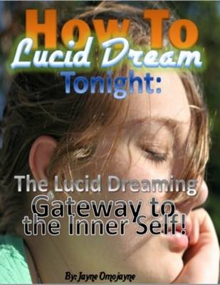 Book cover for How to Lucid Dream Tonight: The Lucid Dreaming Gateway to the Inner Self!