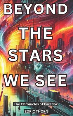 Book cover for Beyond the Stars, We See
