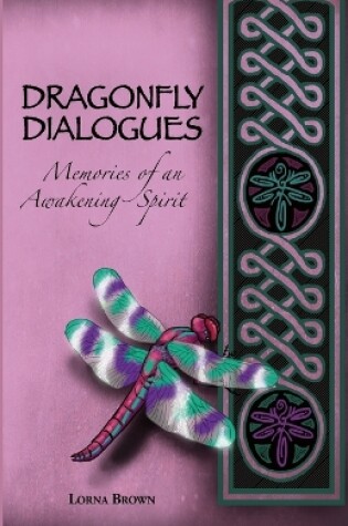 Cover of Dragonfly Dialogues - Memories of an Awakening Spirit