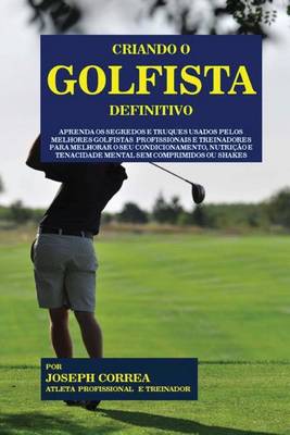 Book cover for Criando O Golfista Definitivo