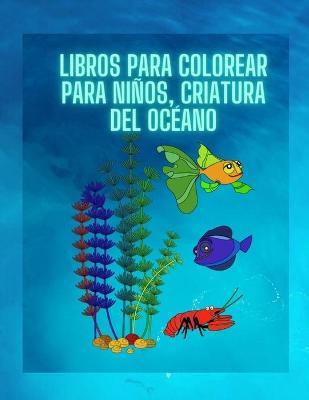 Book cover for Libros para colorear para ninos, criatura del oceano (Nueva version)