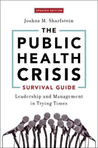 Cover of The Public Health Crisis Survival Guide: Leadership and Management in Trying Times, Updated Edition