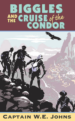 Book cover for Biggles and Cruise of the Condor