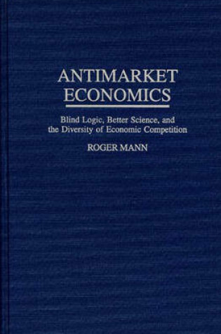 Cover of Antimarket Economics