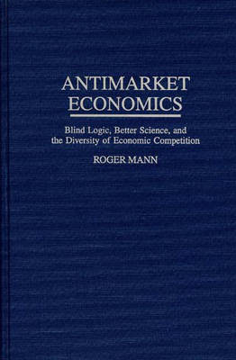 Book cover for Antimarket Economics