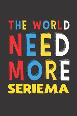 Book cover for The World Need More Seriema