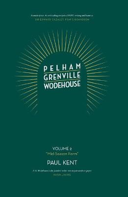 Book cover for Pelham Grenville Wodehouse: Volume 2: "Mid-Season Form"