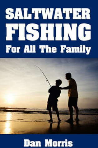 Cover of Saltwater Fishing For All The Family