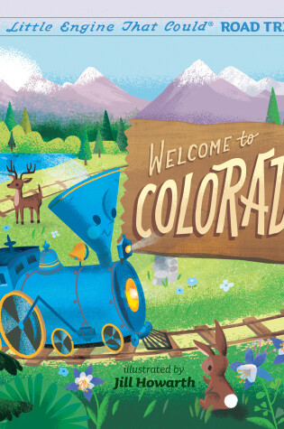 Cover of Welcome to Colorado: A Little Engine That Could Road Trip