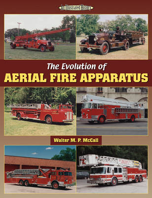 Book cover for The Evolution of Aerial Fire Apparatus