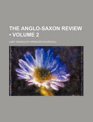 Book cover for The Anglo-Saxon Review (Volume 2)