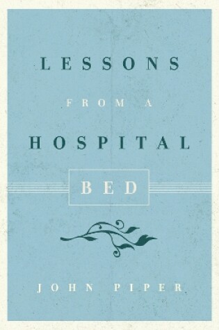 Cover of Lessons from a Hospital Bed