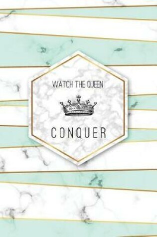 Cover of Watch the Queen Conquer