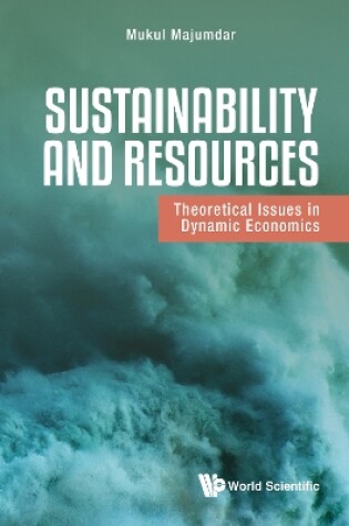 Cover of Sustainability And Resources: Theoretical Issues In Dynamic Economics