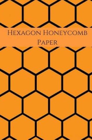 Cover of Hexagon Honeycomb Paper