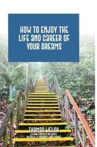 Cover of How to Enjoy the Life and Career of Your Dreams