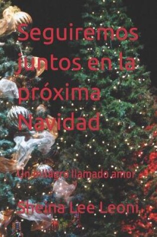 Cover of Seguiremos juntos en la próxima Navidad