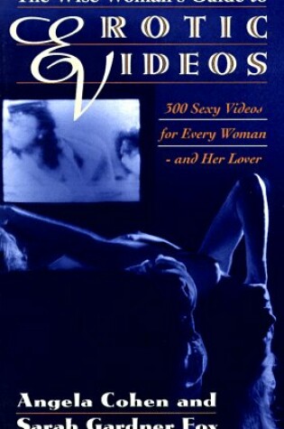 Cover of The Wise Woman's Guide to Erotic Videos