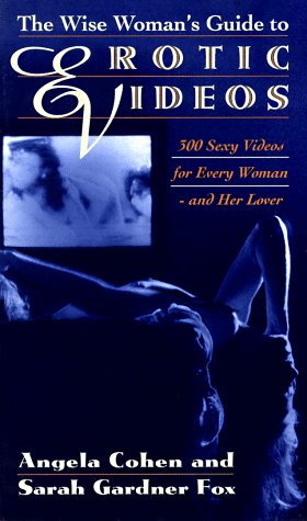 Cover of The Wise Woman's Guide to Erotic Videos