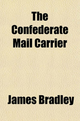 Cover of The Confederate Mail Carrier