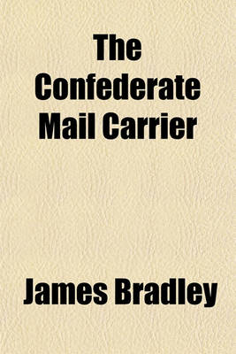 Cover of The Confederate Mail Carrier