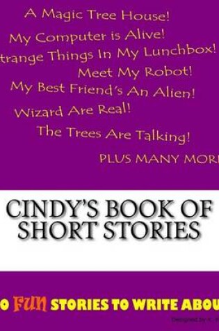 Cover of Cindy's Book Of Short Stories