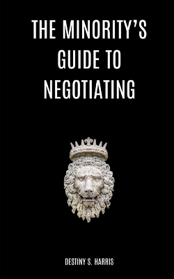 Book cover for The Minority's Guide to Negotiating