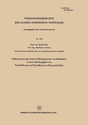 Cover of Fadenspannungen Beim Nassringspinnen Von Bastfasern in Ihrer Abhangigkeit Von Fadenfuhrung Und Gestaltung Von Ring Und Laufer