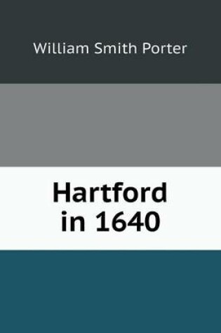 Cover of Hartford in 1640