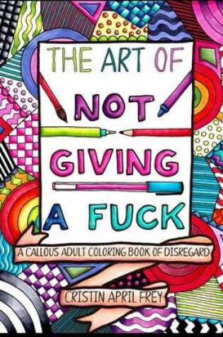 Cover of The Art of Not Giving a Fuck