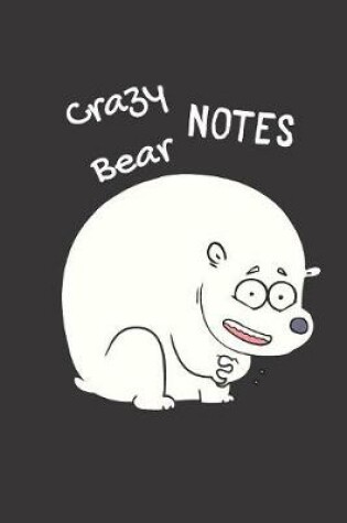 Cover of Crazy Bear Notes