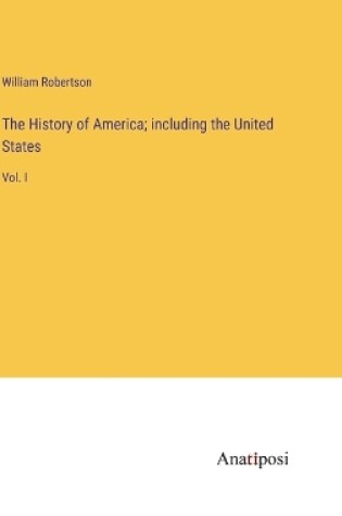 Cover of The History of America; including the United States