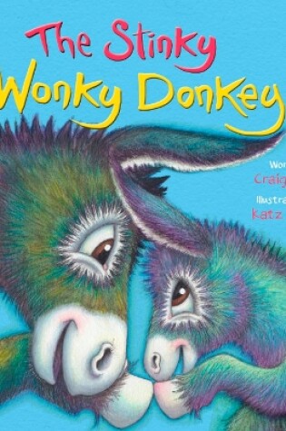 Cover of The Stinky Wonky Donkey (PB)
