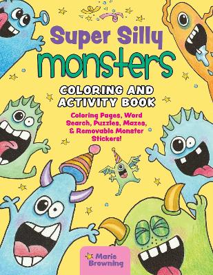 Book cover for Super Silly Monsters Coloring and Activity Book