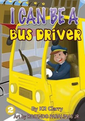 Book cover for I Can Be A Bus Driver