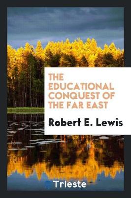 Book cover for The Educational Conquest of the Far East