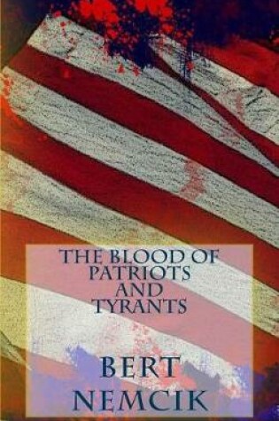 Cover of The Blood of Patriots and Tyrants