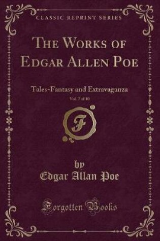 Cover of The Works of Edgar Allen Poe, Vol. 7 of 10