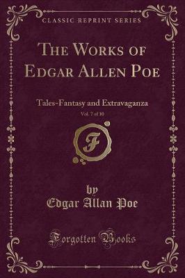 Book cover for The Works of Edgar Allen Poe, Vol. 7 of 10