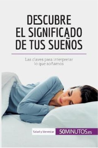 Cover of Descubre el significado de tus suenos