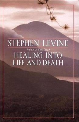 Book cover for Healing Into Life and Death