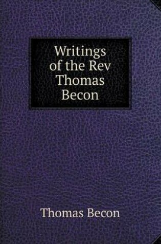 Cover of Writings of the Rev Thomas Becon