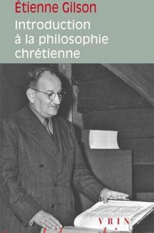 Cover of Etienne Gilson: Introduction a la Philosophie Chretienne