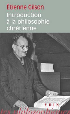 Book cover for Etienne Gilson: Introduction a la Philosophie Chretienne