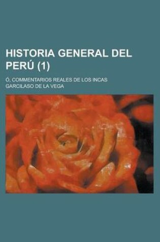 Cover of Historia General del Peru; O, Commentarios Reales de Los Incas (1)