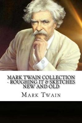 Book cover for Mark Twain Collection - Roughing It & Sketches New and Old