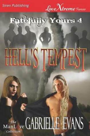 Cover of Hell's Tempest [Fatefully Yours 4] (Siren Publishing Lovextreme Forever Manlove - Serialized)